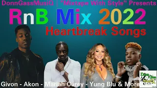 Throwback RnB Mix 2022: [Heartbreak Songs] Giveon - Akon - Mariah Carey - Yung Bleu & More.