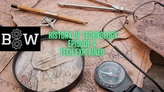 History Of Technology.Episode 4.TechExplained.