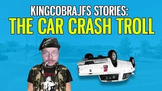 KingCobaJFS Stories: The Car Crash Troll