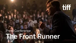THE FRONT RUNNER Press Conference | TIFF 2018