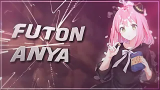 Futon I Anya [AMV/Edit]