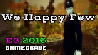 We happy Few E3 2016 Demo Reaction! - GGRC