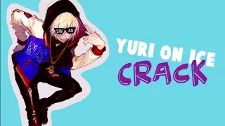 Yuri on Ice 【Crack】| Part 1