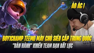 BOY1CHAMP TEEMO MÁY CHỦ SIÊU CẤP TRUNG QUỐC VÀ GAME ĐẤU BÁN HÀNH KHIẾN TEAM BẠN BẤT LỰC