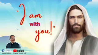 Afraid? "I am with you." by Fr. Jerry Orbos, SVD