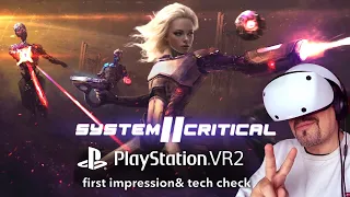PlayStation VR2 - System Critical 2 / first Impression /LIVE
