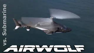 Airwolf vs. Submarine * Resurgence Edit