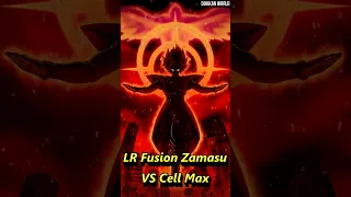 LR Merged Zamasu VS Cell Max