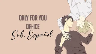 Only for you - Da-ICE [Housekishou Richard-shi no Nazo Kantei ED] || Sub Español