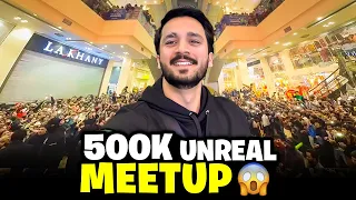 Allhumdulilah 500k Meetup Full On Crowd🙏🏻2 special guests ny bhi join kia...😁