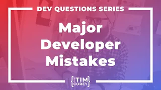 What Are Some Major Mistakes Developers Make in Their Career?