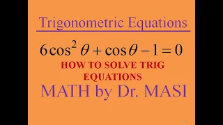 How to Solve Trigonometric Equations 6cos^2x+cosx-1=0, Solving Trig Equations