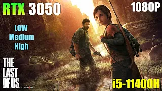 The Last of Us Part 1 - RTX 3050 Laptop + i5-11400H - 1080P Low, Medium, High