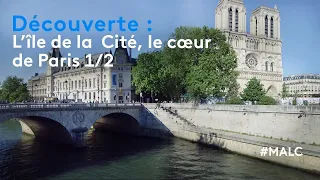 Découverte : l'île de la Cité, le cœur de Paris