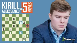 Kirill Alekseenko's Top 5 Chess Moves of All Time!