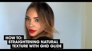 How to style natural texture using ghd glide