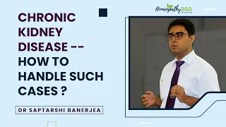 Chronic Kidney Disease -- How To Handle Such Cases? - Dr Saptarshi Banerjea