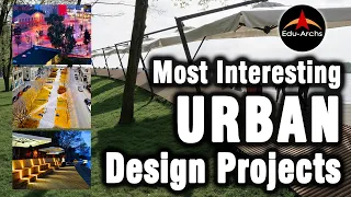 Part-1 Most Interesting URBAN Design projects | Edu-Archs