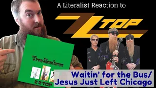 A Literalist Reaction to Waitin' for the Bus / Jesus Just Left Chicago by ZZ Top