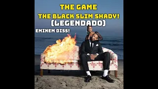 The Game - The Black Slim Shady (Legendado) Diss pro Eminem