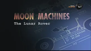 Moon Machines - The Lunar Rover