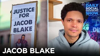 Why Did the Police Shoot Jacob Blake? | The Daily Social Distancing Show