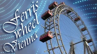 Riesenrad im Wiener Prater | Vienna's Giant Ferris Wheel