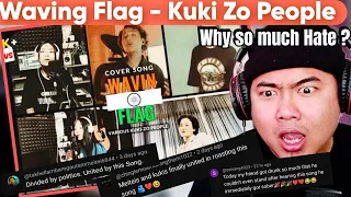 Waving Flag ( Cover ) - Various Kuki Zo People from Lamka || [ REACTION !! ] why so much hate ?