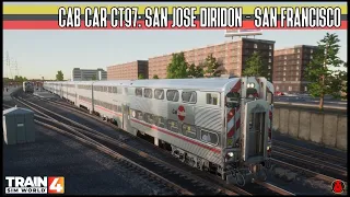 Train Sim World 4 - Peninsula Corridor - Gallery Cable Car CT97: 313 San Jose Diridon - S. Francisco