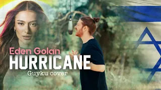 Eden Golan - Hurricane (Eurovision 2024 Guyku Cover)