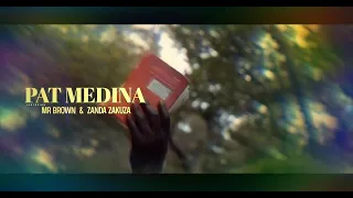 Pat Medina- Morena  {ft Mr Brown & Zanda} 2021 neo music from South Africa  to africa