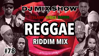 #78. Reggae Riddim Mix / Jesse Royal, Busy Signal, Anthony B, Christopher Martin & More