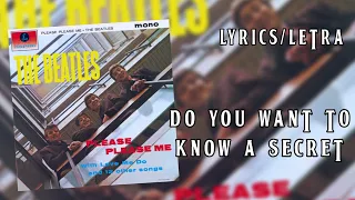 DO YOU WANT TO KNOW A SECRET - THE BEATLES (LYRICS/LETRA) SUBTITULADA INGLÉS Y ESPAÑOL