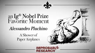 "A Shower of Airplanes"– an Ig Nobel Prize favorite moment