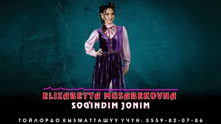 Elizabetta Musabekovna -Sog’indim jonim (Official Uzbek Version)