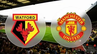 Watford vs Manchester United - Match Preview