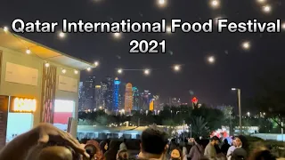 Qatar International Food Festival QIFF 2021 | Al Bidda Park | Corniche | Doha Qatar