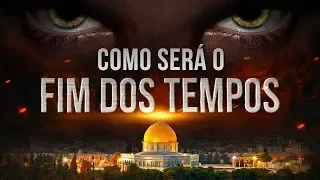 FIM DOS TEMPOS - Como será? Arrebatamento - Anticristo - Grande Tribulação - Volta de Jesus