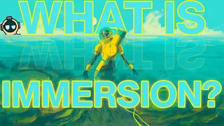 What Does "Immersion" Actually Mean?