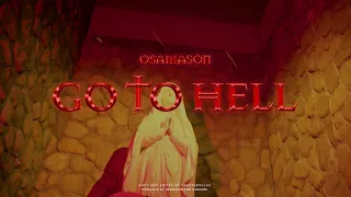 Osamason - Go To Hell (Official Music Video)