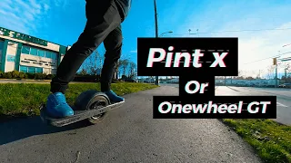 Getting the Pint X or Onewheel GT?