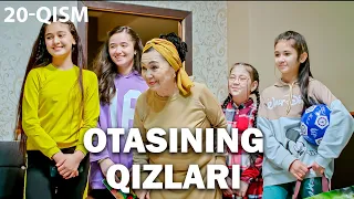 Otasining qizlari (o'zbek serial) | Отасининг қизлари (ўзбек сериал) 20-qism