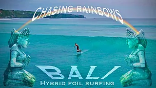 Chasing Rainbows - foil assist hybrid towing in Bali - Armstrong foils