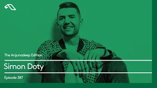 The Anjunadeep Edition 387 with Simon Doty