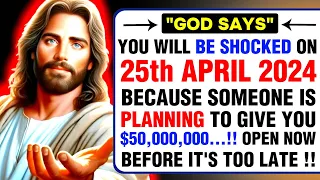 🛑"GOD SAYS" YOU WILL BE SHOCKED ON 25th APRIL 2024 । God's urgent message । #jesus #god #godmessage
