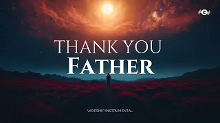 THANK YOU FATHER - Epic worship instrumental | Guitar + Piano + violin