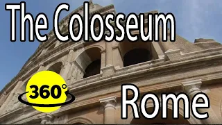 360° Video | The world's famous Colosseum | Rome Italy