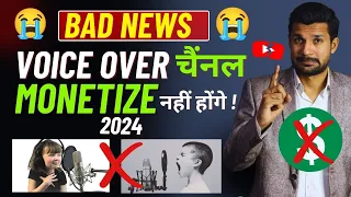 BAD NEWS:- 😞 Voice Over Channels Will Not Be Monetized In 2024