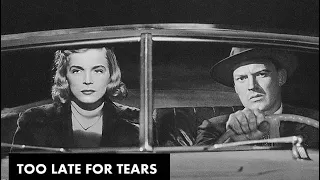 Too Late For Tears (1949) | Full Movie | Lizabeth Scott | Don DeFore | Dan Duryea | Arthur Kennedy