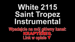 White 2115 - Saint Tropez Instrumental